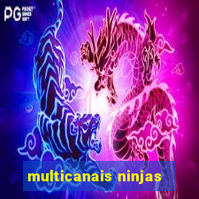 multicanais ninjas